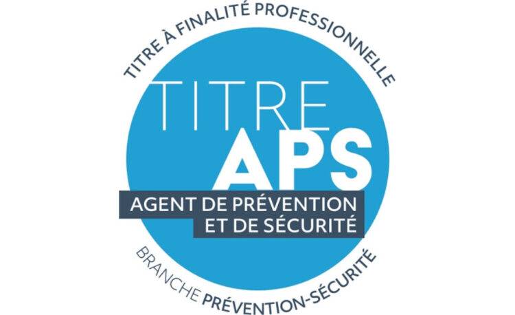 TFP APS : Titre à Finalité Professionnelle : Agent de Prévention et de Sécurité  